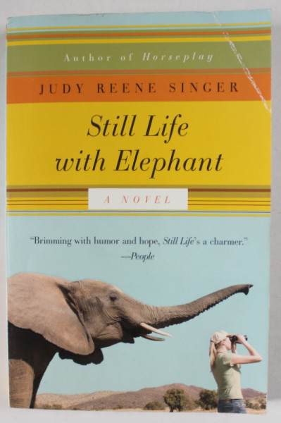 STILL LIFE WITH ELEPHANT by JUDY REENE SINGER , 2007
