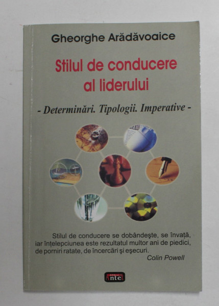 STILUL DE CONDUCERE AL LIDERULUI - DETERMINARI , TIPOLOGII , IMPERATIVE de GHEORGHE ARADAVOAICE , ANII '90