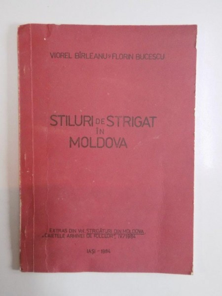 STILURI DE STRIGAT IN MOLDOVA de VIOREL BIRLEANU SI FLORIN BUCESCU 1984