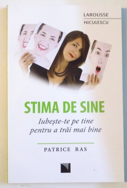STIMA DE SINE , IUBESTE-TE PE TINE PENTRU A TRAI MAI BINE de PATRICIA RAS , 2016