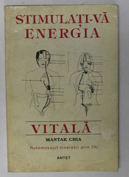 STIMULATI - VA ENERGIA VITALA de MANTAK CHIA , 1994 *PREZINTA HALOURI DE APA