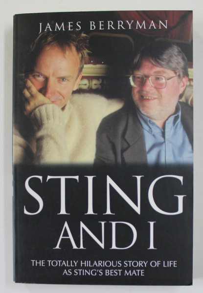 STING AND I by JAMES BERRYMAN , 2005