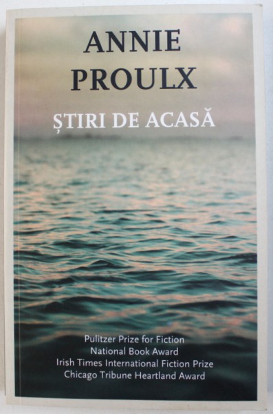 STIRI DE ACASA de ANNIE PROULX , 2009