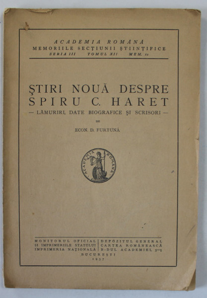 STIRI NOUA DESPRE SPIRU C. HARET - LAMURIRI , DATE BIOGRAFICE SI SCRISORI - de ECON. D. FURTUNA , 1937