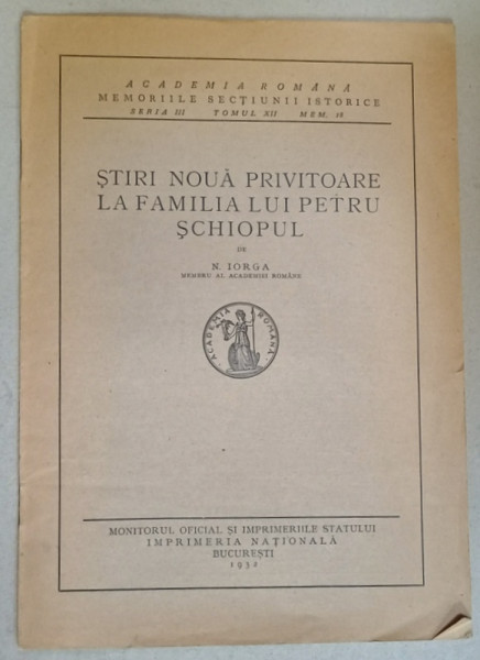 STIRI NOUA PRIVITOARE LA FAMILIA LUI PETRU SCHIOPUL de N. IORGA , 1932