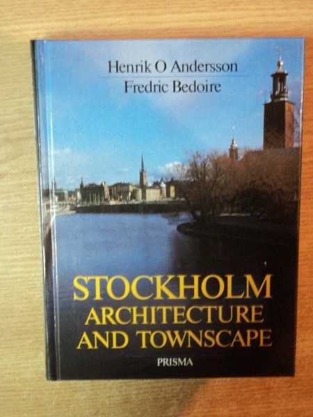 STOCKHOLM ARCHITECTURE AND TOWNSCAPE de HENRIK NO. ANDERSSON , FREDRIC BEDOIR , Stockholm