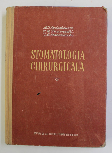 STOMATOLOGIA CHIRUGICALA de A.I. EVDOCHIMOV ..I.M. STAROBINSCHI , 1953