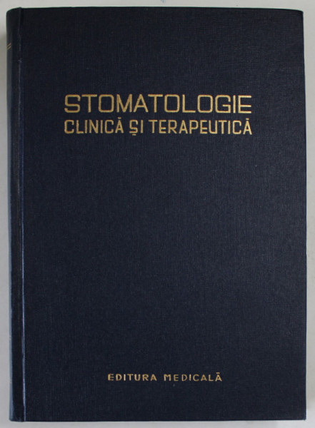 STOMATOLOGIE CLINICA SI TERAPEUTICA ( ODONTOLOGIE , PARODONTOLOGIE , AFECTIUNI  ALE MUCOASEI BUCALE )  de A. NASS ...J. KASSLER , 1957