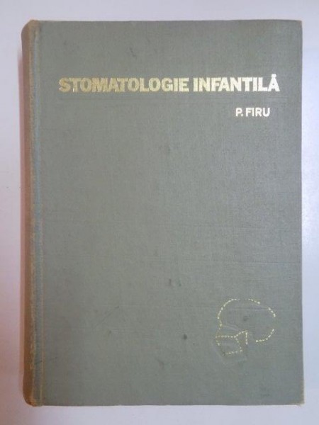 STOMATOLOGIE INFANTILA de PETRE FIRU, 1973