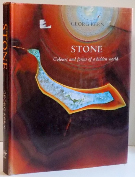 STONE , COLOURS AND FORMS OF A BIDDEN WORLD , DE GEORG KERN , 2005