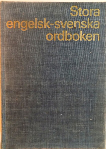 STORA ENGELSK-SVENSKA ORDBOKEN (DICTIONAR SUEDEZ ENGLEZ), 1980