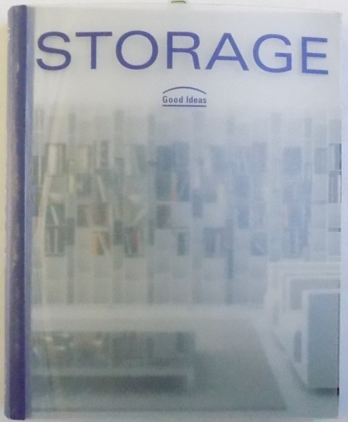 STORAGE  - GOOD IDEAS , edied by CRISTINA PAREDES  BENITEZ , 2007