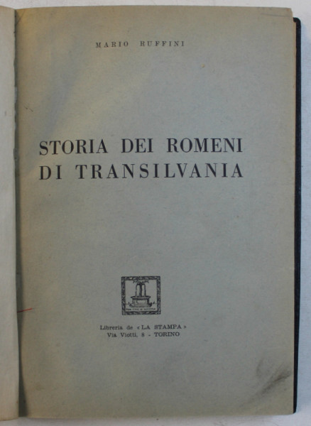 STORIA DEI ROMENI DI TRANSILVANIA di MARIO RUFFINI , 1942 , EDITIA I*