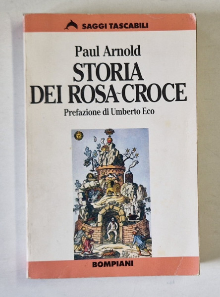 STORIA  DEI ROSA - CROCE di PAUL ARNOLD , TEXT IN LIMBA ITALIANA , 1991, PREZINTA INSEMNARI SI SUBLINIERI *