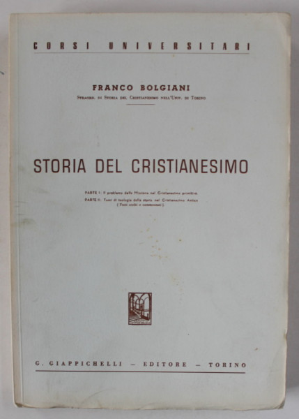 STORIA DEL CRISTIANESIMO di FRANCO BOLGIANI , 1966, TEXT IN LIMBA ITALIANA