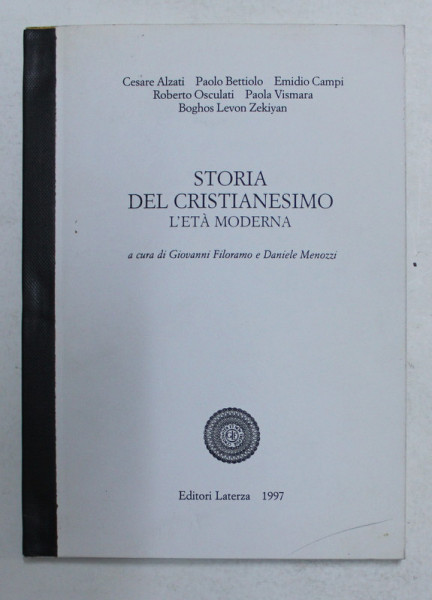 STORIA DEL CRISTIANESIMO L 'ETA MODERNA , a cura di GIOVANNI FILORMAO e DANIELE MENOZZI , 1997, DEDICATIE *