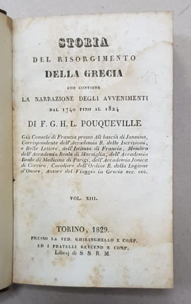 STORIA DEL RISORGIMENTO DELLA GRECIA DAL 1740 FINO AL 1824 di F.G.H.L. POUQUEVILLE , VOLUMELE XIII - XV , COLEGAT , 1829