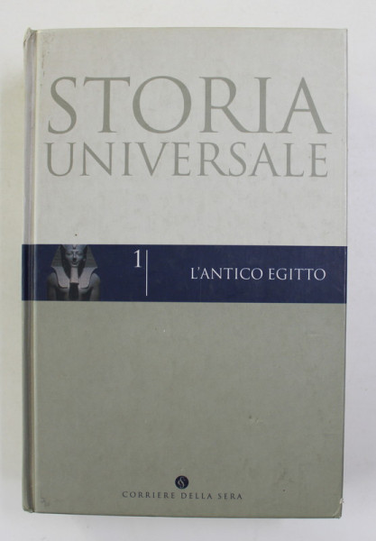 STORIA UNIVERSALE , VOLUME 1 - L ' ANTICO EGITTO , 2004 , PREZINTA HALOURI DE APA