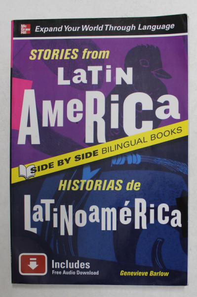 STORIES FROM LATIN AMERICA - HISTORIAS DE LATINO AMERICA -  SIDE BY SIDE , BILINGUAL BOOKS , by GENEVIEVE BARLOW , 2009