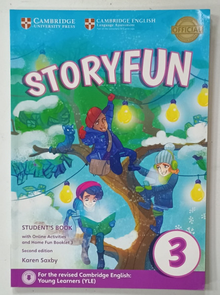 STORY FUN  , NO.3, FOR THE REVISED CAMBRIDGE ENGLISH : YOUNG LEARNERS ( YLE ) , 2017, STUDENT 'S BOOK