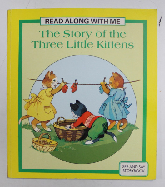 STORY OF THE THREE LITTLE KITTENS , illustrated by TOM AND BLONNIE HOLMES , 2001