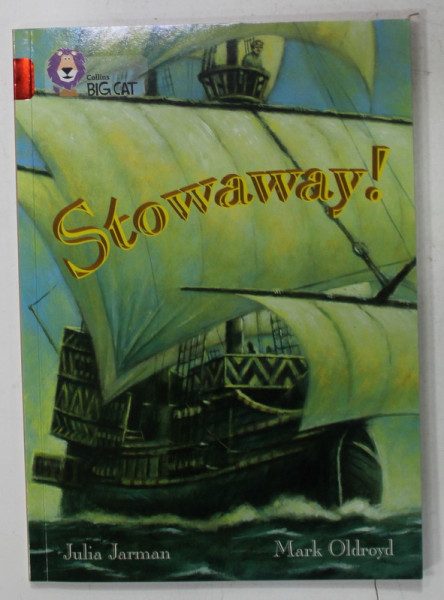 STOWAWAY ! by JULIA JARMAN , illustrated by MARK OLDROYD , 2007