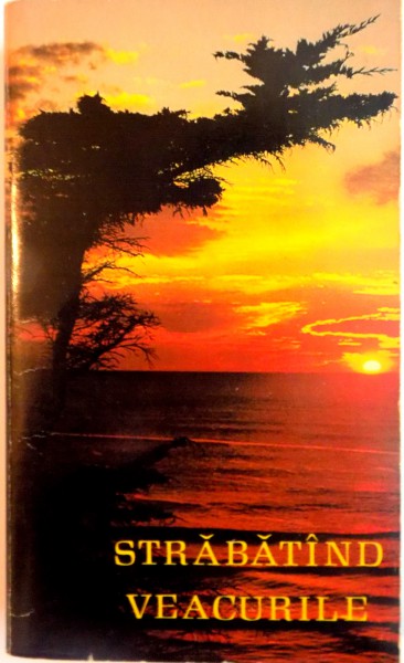 STRABATAND VEACURILE de ELLEN G. WHITE