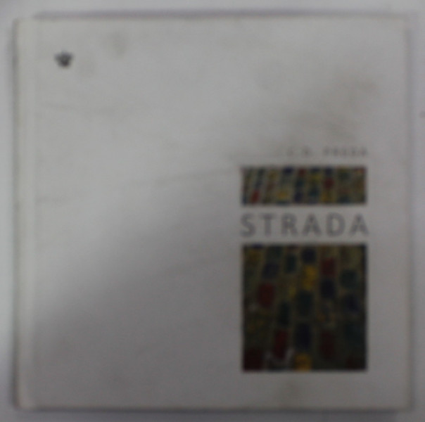 STRADA , ALBUM DE FOTOGRAFIE de C.D. PREDA , 2016