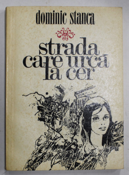 STRADA CARE URCA SPRE CER de DOMINIC STANCA , VERSURI ,  1977