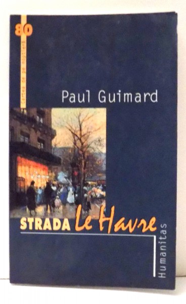 STRADA LE HAVRE de PAUL GUIMARD , 2005 , PREZINTA HALOURI DE APA