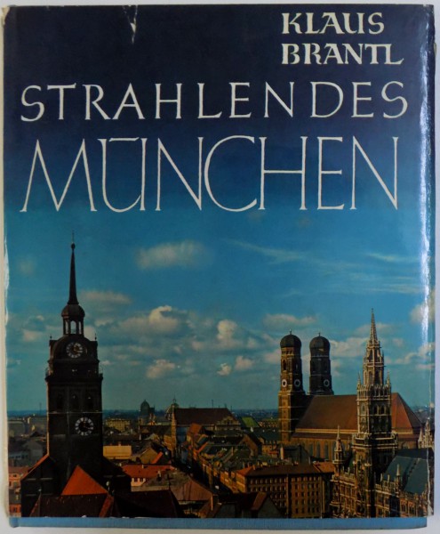 STRAHLEN DES MUNCHEN von KLAUS BRANTL , 1960