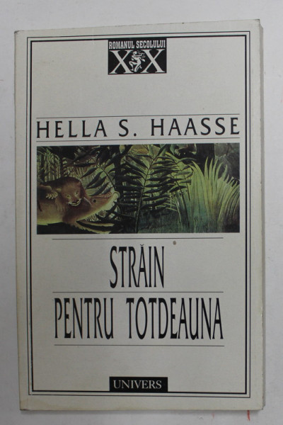 STRAIN PENTRU TOTDEAUNA de HELLA S. HAASSE , 2000