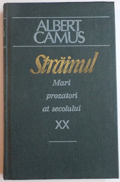 STRAINUL , CIUMA , CADEREA , ROMANE  de ALBERT CAMUS ,1990