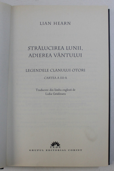 STRALUCIREA LUNII , ADIEREA VANTULUI de LIAN HEARN , 2010