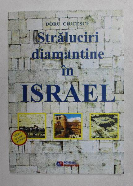 STRALUCIRI DIAMANTINE IN ISRAEL de DORU CIUCESCU , 2019
