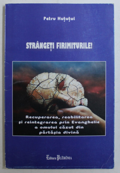 STRANGETI FIRIMITURILE ! de PETRU HUTUTUI , 2006