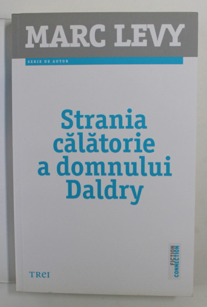 STRANIA CALATORIE A DOMNULUI DALDRY de MARC LEVY , 2013