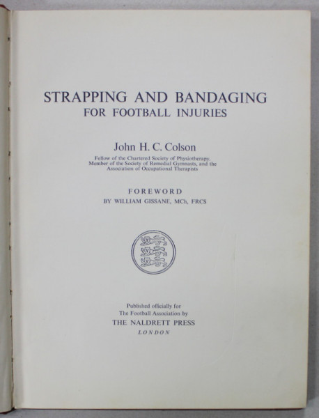 STRAPPING AND BANDAGING FOR FOOTBALL INJURIES by JOHN H.C. COLSON , 1953