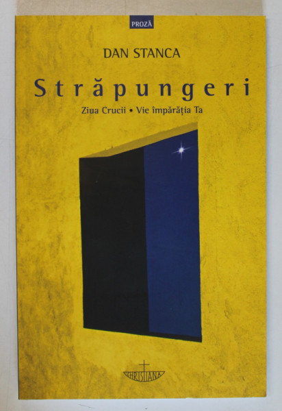 STRAPUNGERI , MICRO - ROMANE : ZIUA CRUCII / VIE IMPARATIA TA , 2022