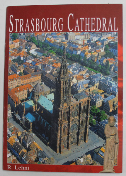 STRASBOURG CATHEDRAL , text by ROGER LEHNI , 2002