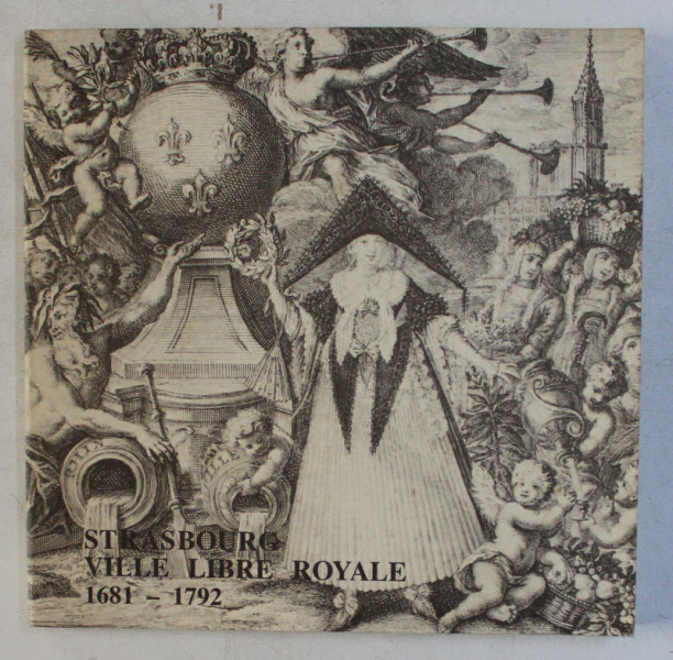 STRASBOURG , VILLE LIBRE ROYALE ( 1681 - 1792 ) , 1981