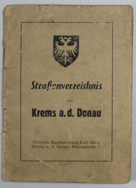 STRASENVERZEICHNIS VON KREMS A.D. DONAU ( GHIDUL STRAZILOR DIN ORASUL KREMS A.D. DONAU , AUSTRIA ) , EDITIE INTERBELICA
