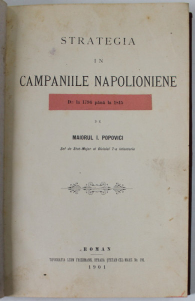 STRATEGIA IN  CAMPANIILE NAPOLIONIENE DE LA 1796 PANA LA 1815 de MAIORUL I. POPOVICI , 1901
