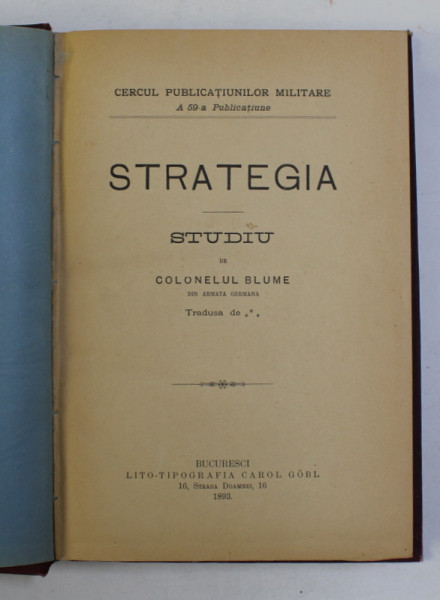 STRATEGIA - STUDIU de COLONELUL BLUME DIN ARMATA GERMANA , 1893