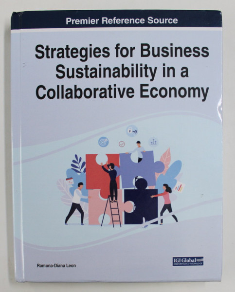 STRATEGIES FOR BUSINESS SUSTAINABILITY IN A COLLABORATIVE ECONOMY by RAMONA - DIANA LEON , 2020
