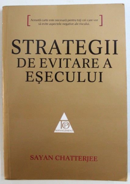 STRATEGII DE EVITARE A ESECULUI de SAYAN CHATTERJEE , 2009