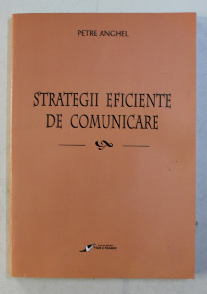 STRATEGII EFICIENTE DE COMUNICARE de PETRE ANGHEL , 2007