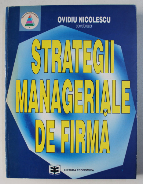 STRATEGII MANAGERIALE DE FIRMA , coordonator OVIDIU NICOLESCU , 1996