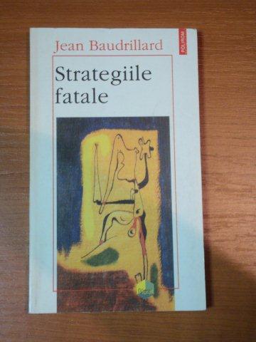 STRATEGIILE FATALE-JEAN BAUDRILLARD,1996 , PREZINTA SUBLINIERI
