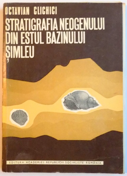 STRATIGRAFIA NEOGENULUI DIN ESTUL BAZINULUI SIMLEU , 1973